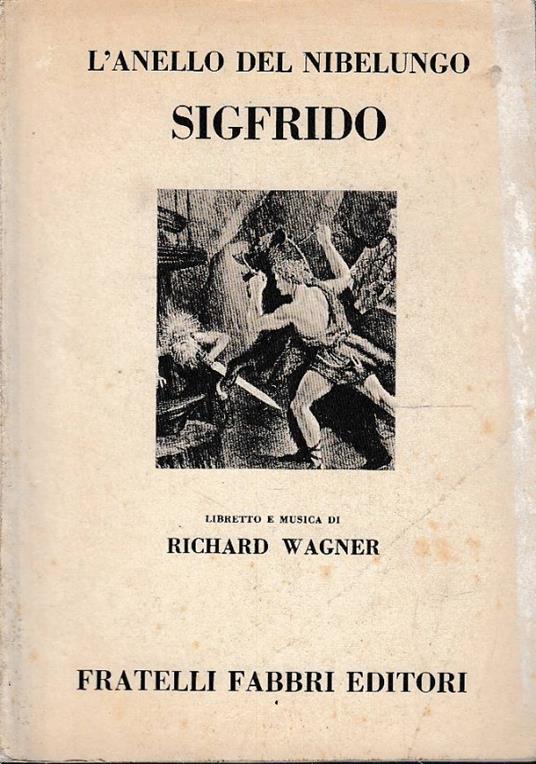 Sigfrido - Giornata seconda della sagra scenica L’anello del Nibelungo - Richard Wagner - copertina