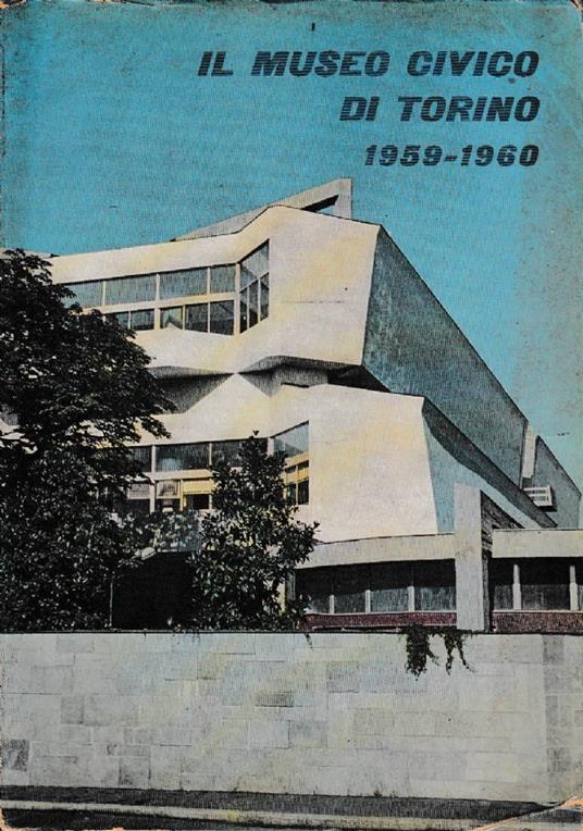 Il Museo Civico di Torino (1959 - 1960) - copertina