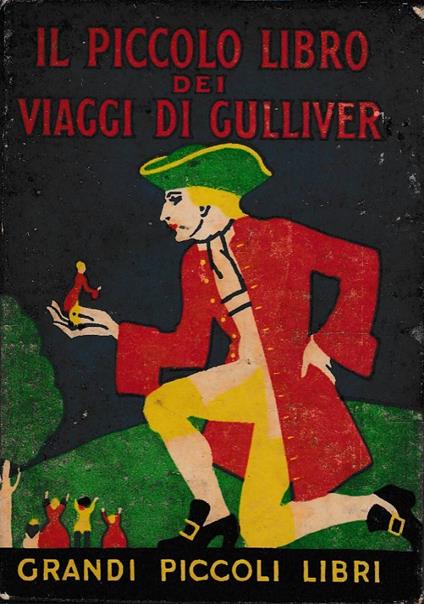 Il Piccolo Libro Dei Viaggi Di Gulliver - Jonathan Swift - copertina