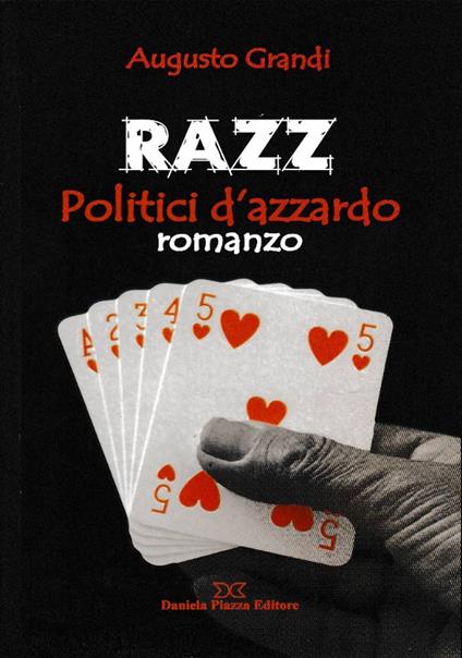Razz. Politici d’azzardo - Augusto Grandi - copertina