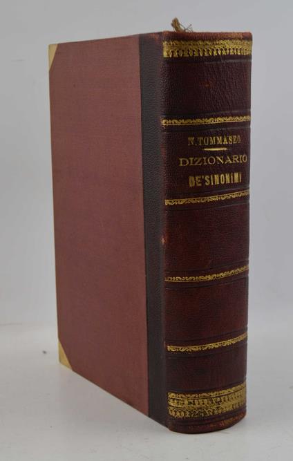 Nuovo dizionario de' sinonimi della lingua italiana… Nuova edizione napoletana eseguita sull'ultima Milanese e riordinata dall'autore - Niccolò Tommaseo - copertina