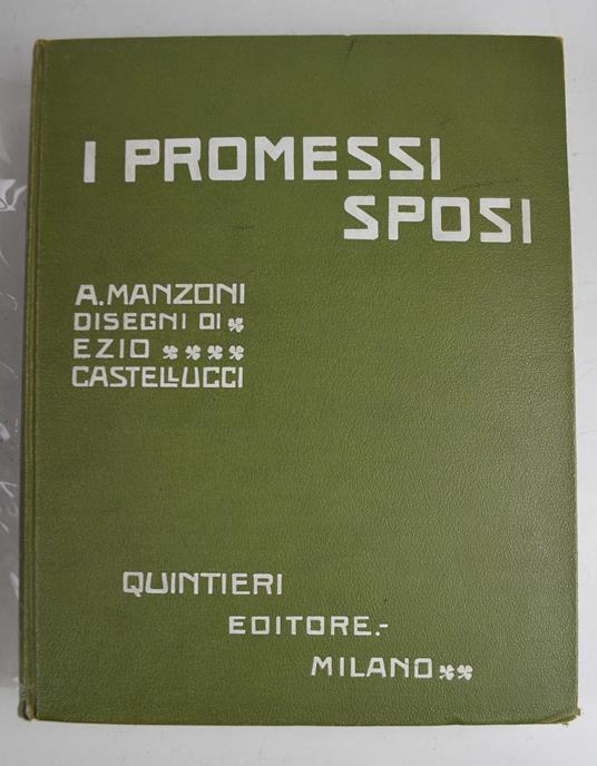 I Promessi Sposi. Storia milanese del secolo XVII scoperta e rifatta... Prima edizione lecchese.. - Alessandro Manzoni - copertina