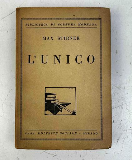 L' unico…Con uno studio di Vittorio Roudine sulla vita e l'opera di Max Stirner - Max Stirner - copertina