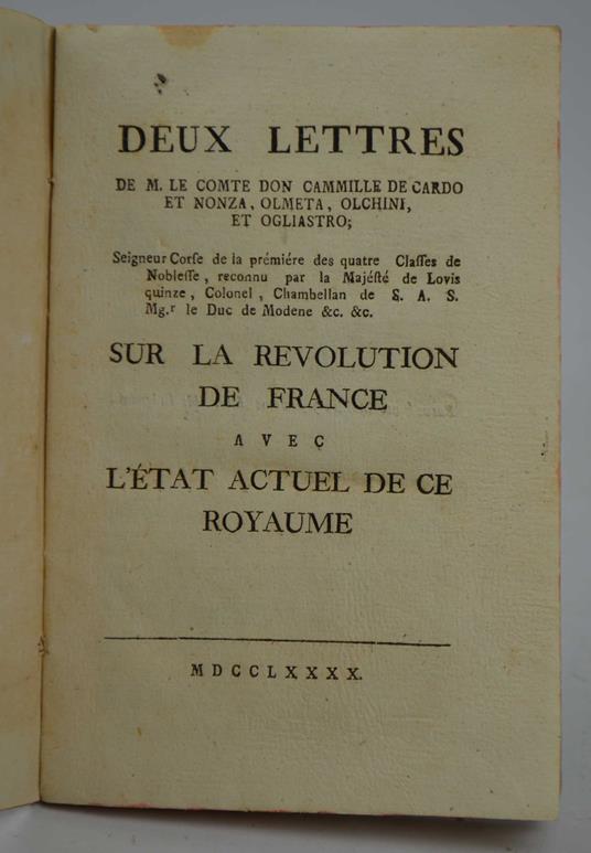 Deux lettres de M. Le Comte Don Cammille de Cardo et Nonza, Olmeta. Olchini, et Ogliastro… sur la revolution de France avec l'état actuel de ce Royame - copertina
