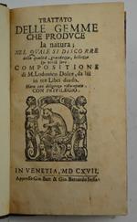 Trattato delle gemme che produce la natura; nel quale si discorre della qualità, grandezza, bellezza et virtù loro… Hora con diligenza ristampato con privilegio