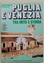 Puglia E Venezia Tra Mito E Storia Con Due Momenti Eccezionali Di Vita Barese( 1973)
