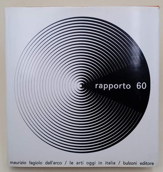 Rapporto 60- Le Arti Oggi In Italia(1966) - Maurizio Fagiolo Dell'Arco - copertina