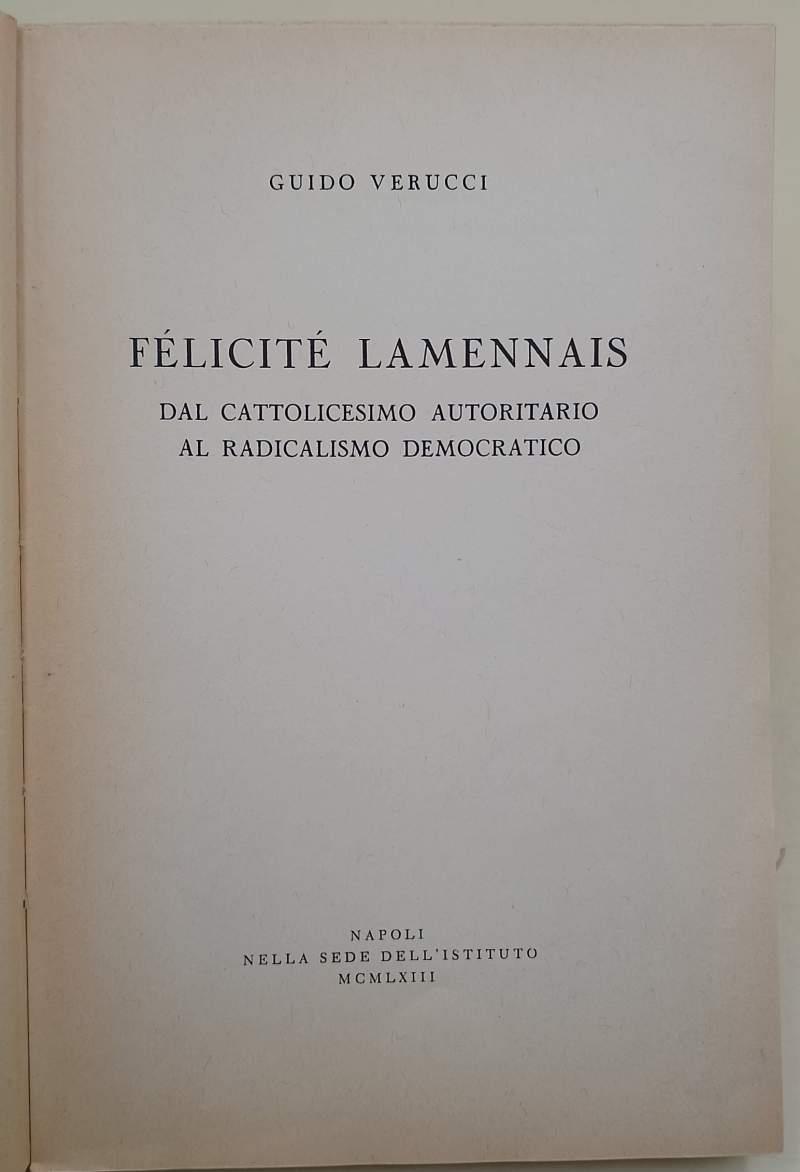 Felicitè Lamennais- Dal Cattolicesimo Autoritario Al Radicalismo Democratico(1963)