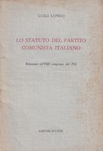 Lo statuto del partito comunista italiano. Relazione all'VIII congresso del PCI