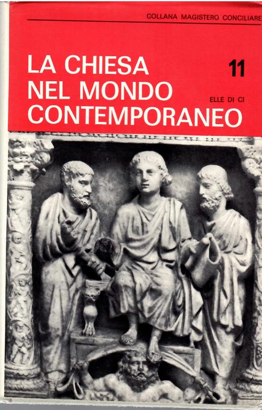 La Costitutzione Pastorale Sulla Chiesa Nel Mondo Contemporaneo. Introduzione Storico-dottrinale . Testo Latino e Traduzione Italiana. Esposizione e Commento - copertina