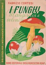 I funghi mangerecci e velenosi