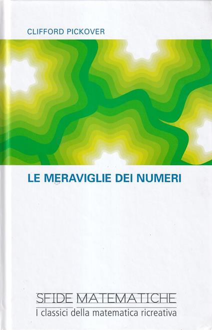 Le meraviglie dei numeri - Clifford Pickover - copertina