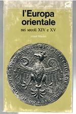 L' Europa Orientale Nei Secoli XIV e XV