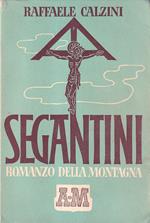 Segantini. Romanzo della montagna