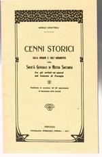 Cenni Storici Sull'origine e Sull'andamento Della Società Generale Di Mutuo Soccorso Fra Gli Artisti e Gli Operai Nel Comune Di Perugia