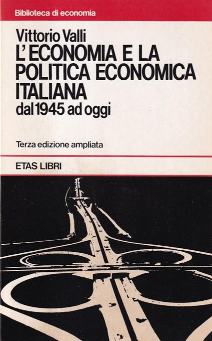 Economia e politica economica italiana dal 1945 a oggi - Vittorio Valli - copertina