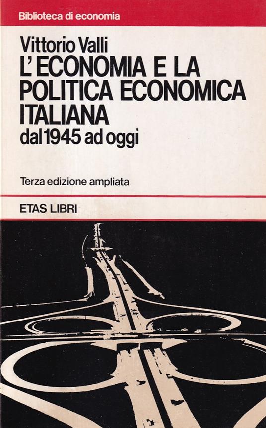 Economia e politica economica italiana dal 1945 a oggi - Vittorio Valli - copertina