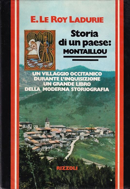 Storia di un Paese: Montaillou - Un Villaggio Occitanico durante l'Inquisizione (1294-1324) - Emmanuel Le Roy Ladurie - copertina