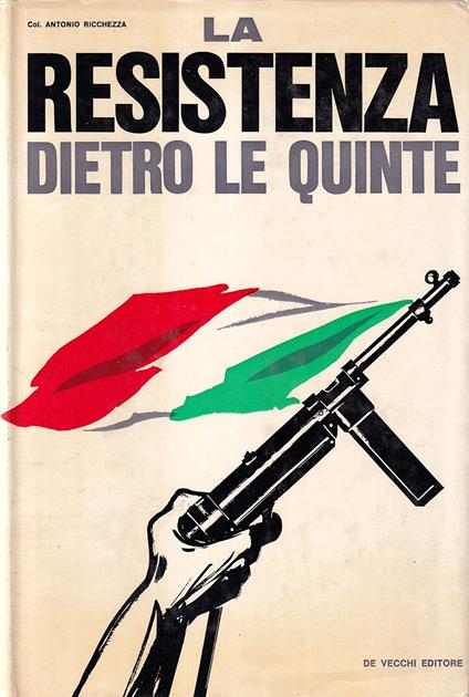 La Resistenza dietro le quinte - Antonio Ricchezza - copertina