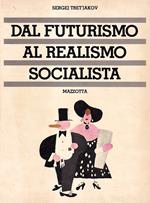 Dal Futurismo al Realismo Socialista