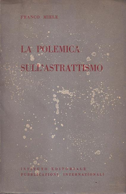 La polemica sull'astrattismo - Franco Miele - copertina