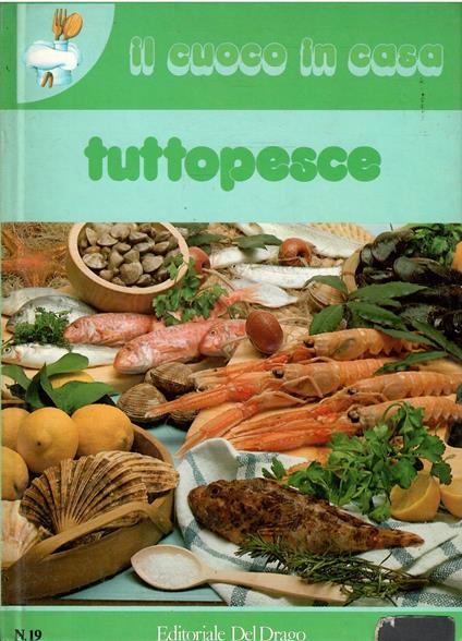 Il Cuoco In Casa N. 19 - Tuttopesce - copertina