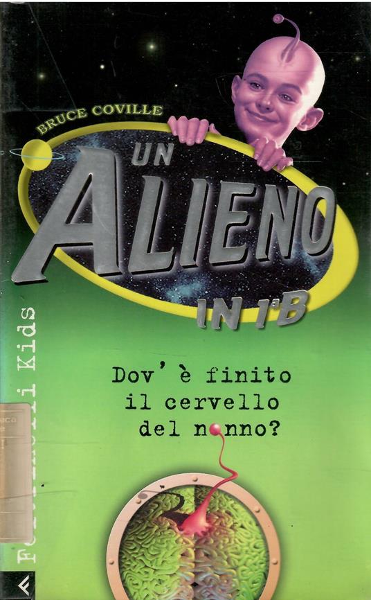 Un Alieno In 1^ B - Dov'è Finito Il Cervello Del Nonno? - Bruce Coville - copertina