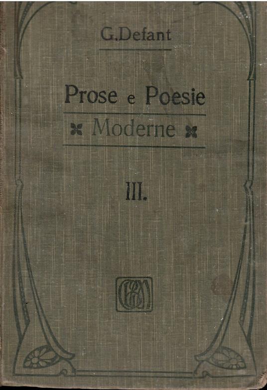 Prose E Poesie Moderne Iii Per Le Classi Inferiori Delle Scuole Medie Austriache - Giuseppe Denti - copertina