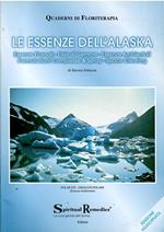 Le Essenze Floreali Dell'Alaska - Le Essenze Di Guarigione Dal Cuore Della Natura