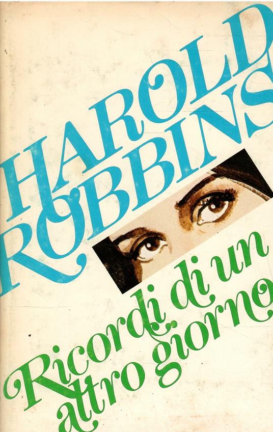 Ricordi Di Un Altro Giorno - Harold Robbins - copertina