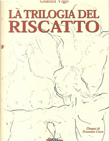 La Trilogia Del Riscatto - Gianni Vigo - copertina