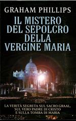 Il Mistero Del Sepolcro Della Vergine Maria