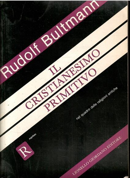 Il Cristianesimo Primitivo Nel Quadro Delle Religioni Antiche - Rudolf Bultmann - copertina