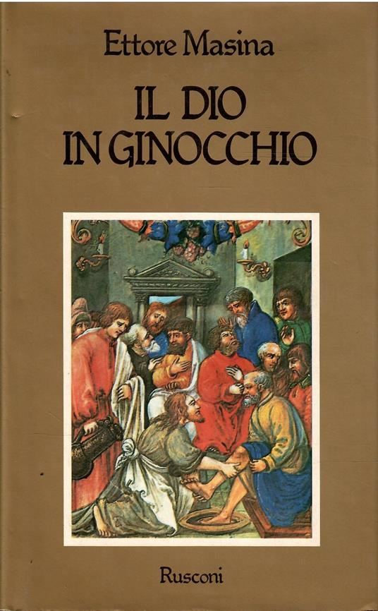 Il Dio In Ginocchio - Ettore Masina - copertina