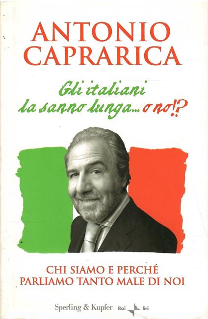 Gli Italiani La Sanno Lunga... O No? - Antonio Caprarica - copertina