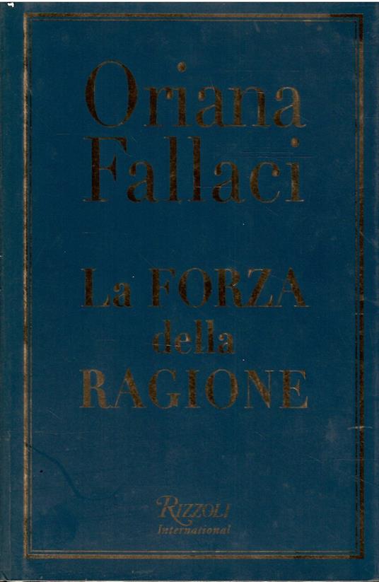 La Forza Della Ragione - Oriana Fallaci - copertina