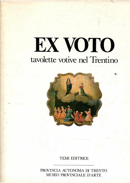 Ex Voto Tavolette Votive Nel Trentino "Religione, Cultura E Società" - copertina