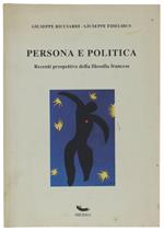 Persona E Politica. Recenti Prospettive Della Filosofia Francese