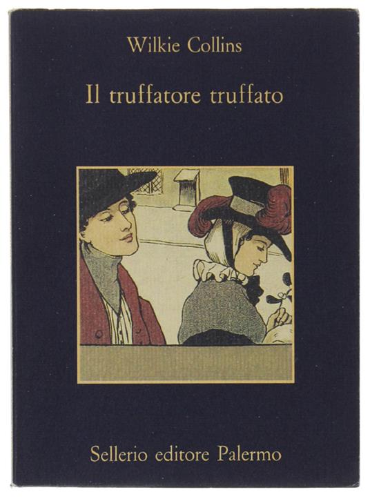 Il Truffatore Truffato. Due Racconti. A Cura Di Franco Basso - Wilkie Collins - copertina