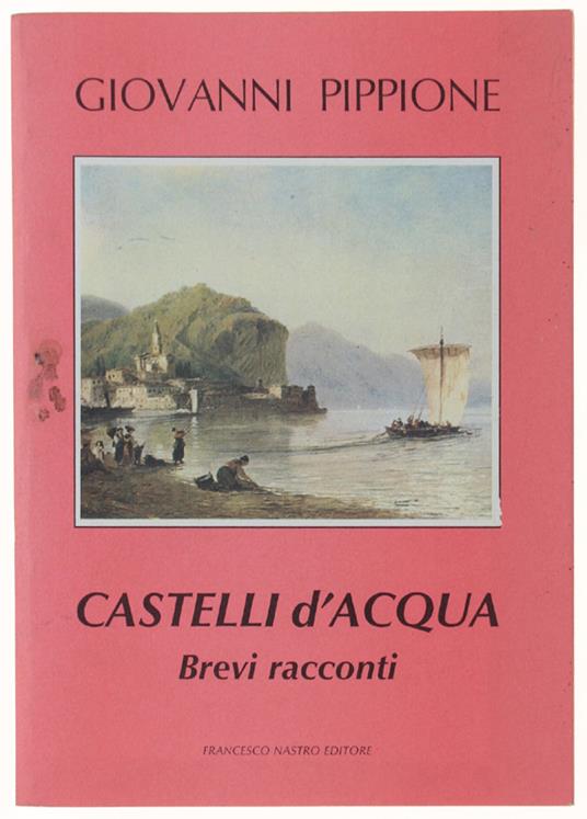 Castelli D'Acqua. Brevi Racconti - copertina