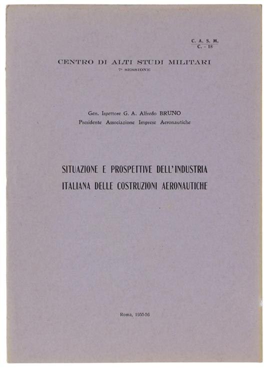 Situazione E Prospettive Dell'Industria Italiana Delle Costruzioni Aeronautiche - Alfredo Bruno - copertina