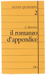 Il Romanzo D'Appendice. [Come Nuovo]