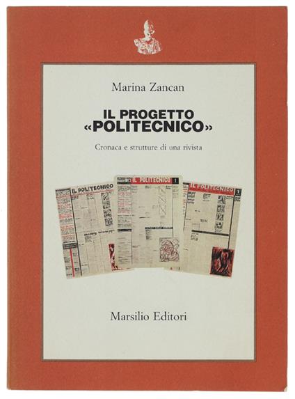 Il Progetto "Politecnico". Cronaca E Strutture Di Una Rivista - Marina Zancan - copertina