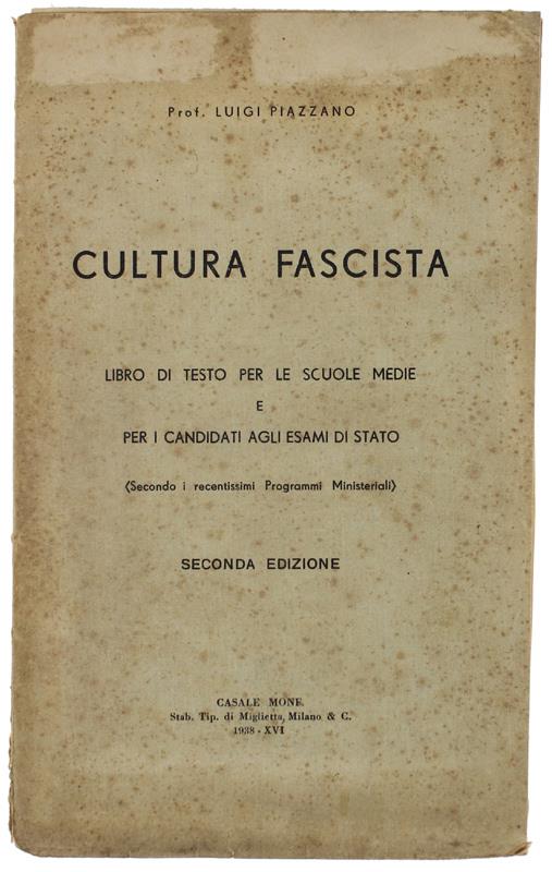 Cultura Fascista. Libro Di Testo Per Le Scuole Medie E Per I Candidati Agli Esami Di Stato - Luigi Piazza - copertina
