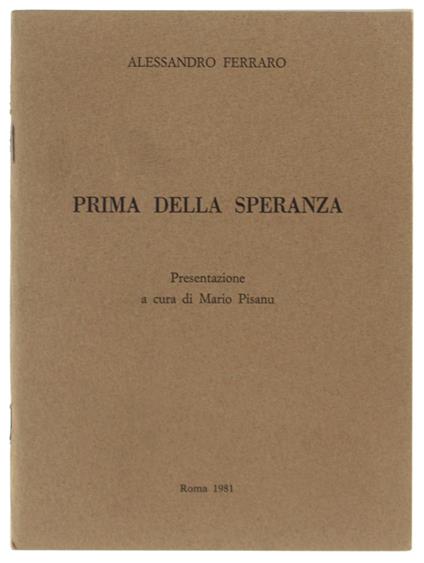 Prima Della Speranza. Presentazione A Cura Di Mario Pisanu - Alessandro Ferraro - copertina