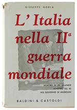 L' Italia Nella Seconda Guerra Mondiale. Diario Di Un Milanese, Ministro Del Re Nel Governo Di Mussolini