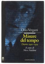 Misure Del Tempo. Diario 1950-1959. A Cura Di Nico Naldini