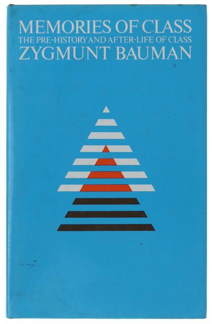Memories Of Class. The Pre-History And After-Life Of Class - Zygmunt Bauman - copertina
