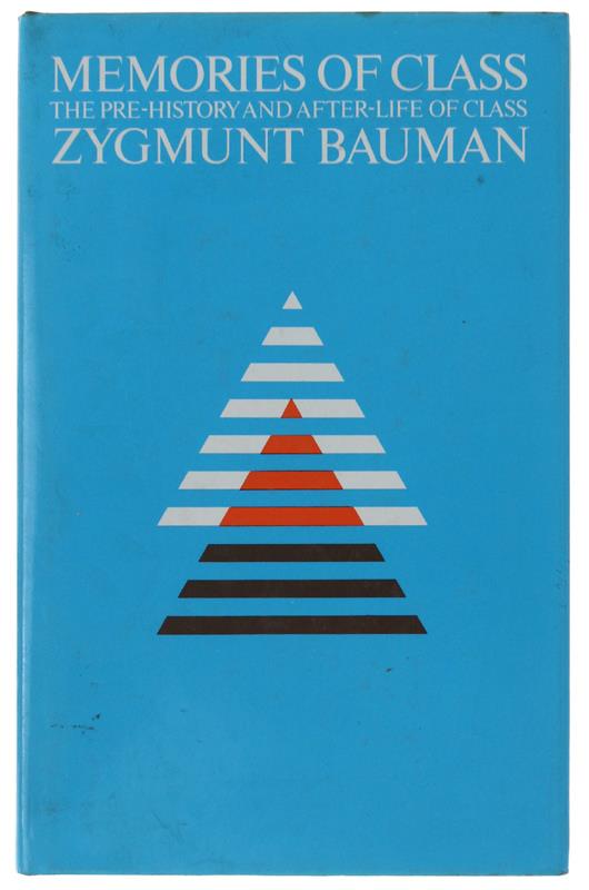 Memories Of Class. The Pre-History And After-Life Of Class - Zygmunt Bauman - copertina