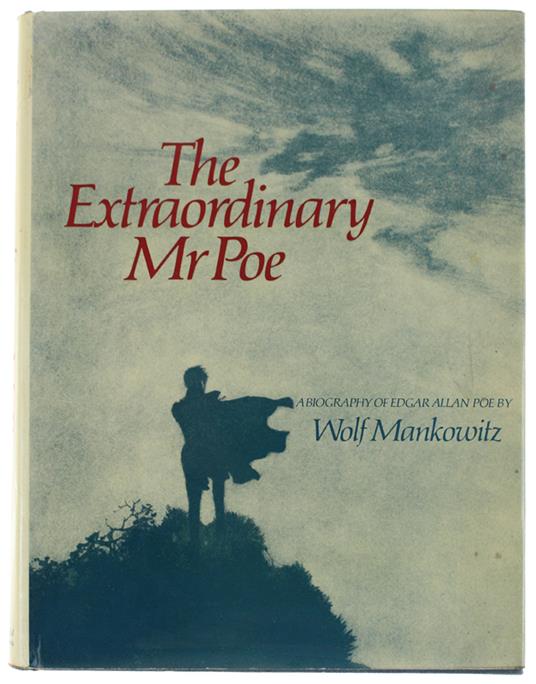 The Extraordinary Mr Poe. A Biography Of Edgar Allan Poe [Hardcover 1St Edition] - copertina